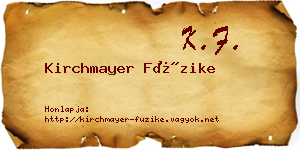 Kirchmayer Füzike névjegykártya